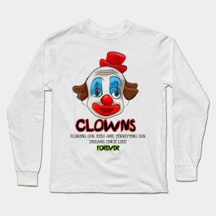 CLOWNS ARE SCARY, FUNNY Long Sleeve T-Shirt